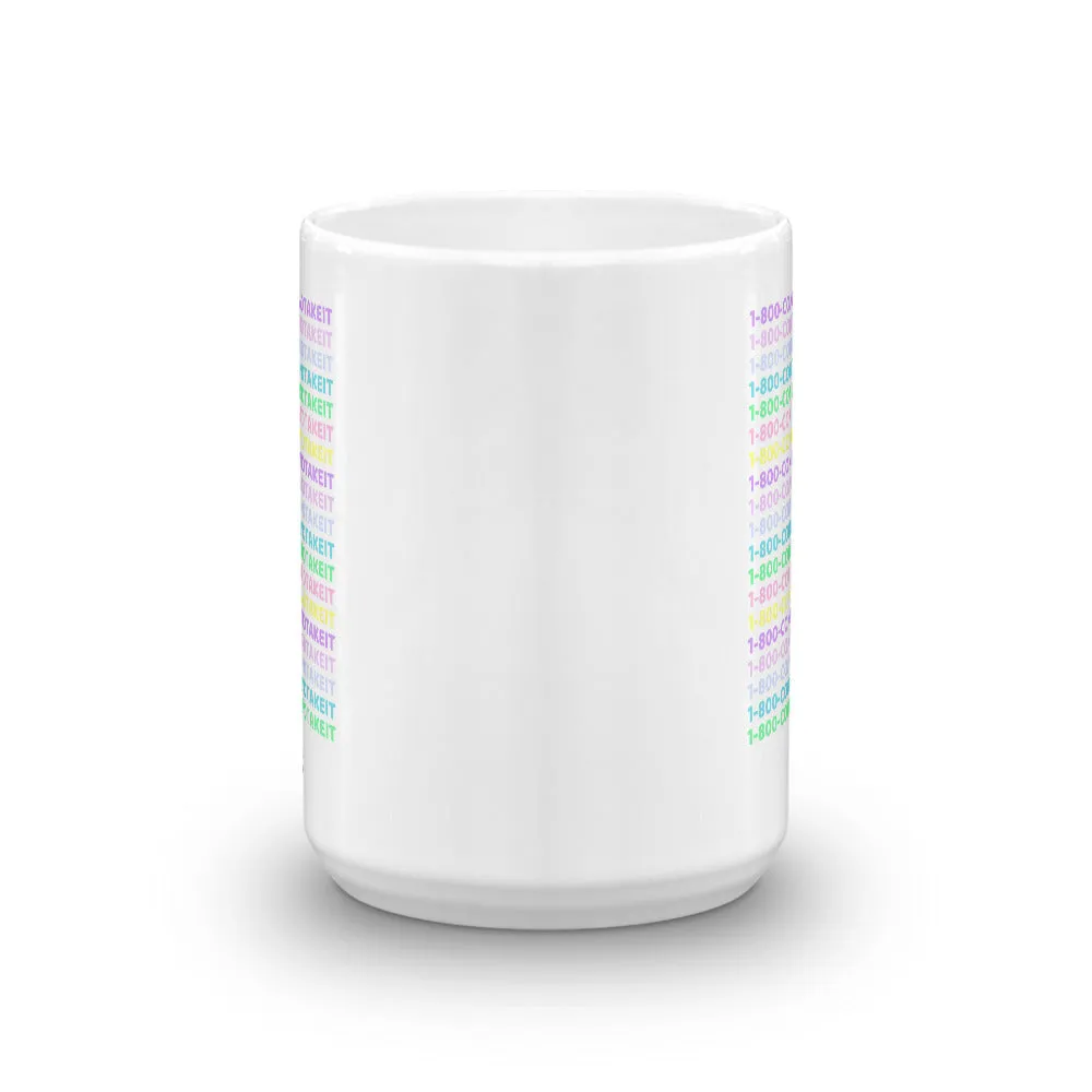 1-800-COMEANDTAKEIT Mug