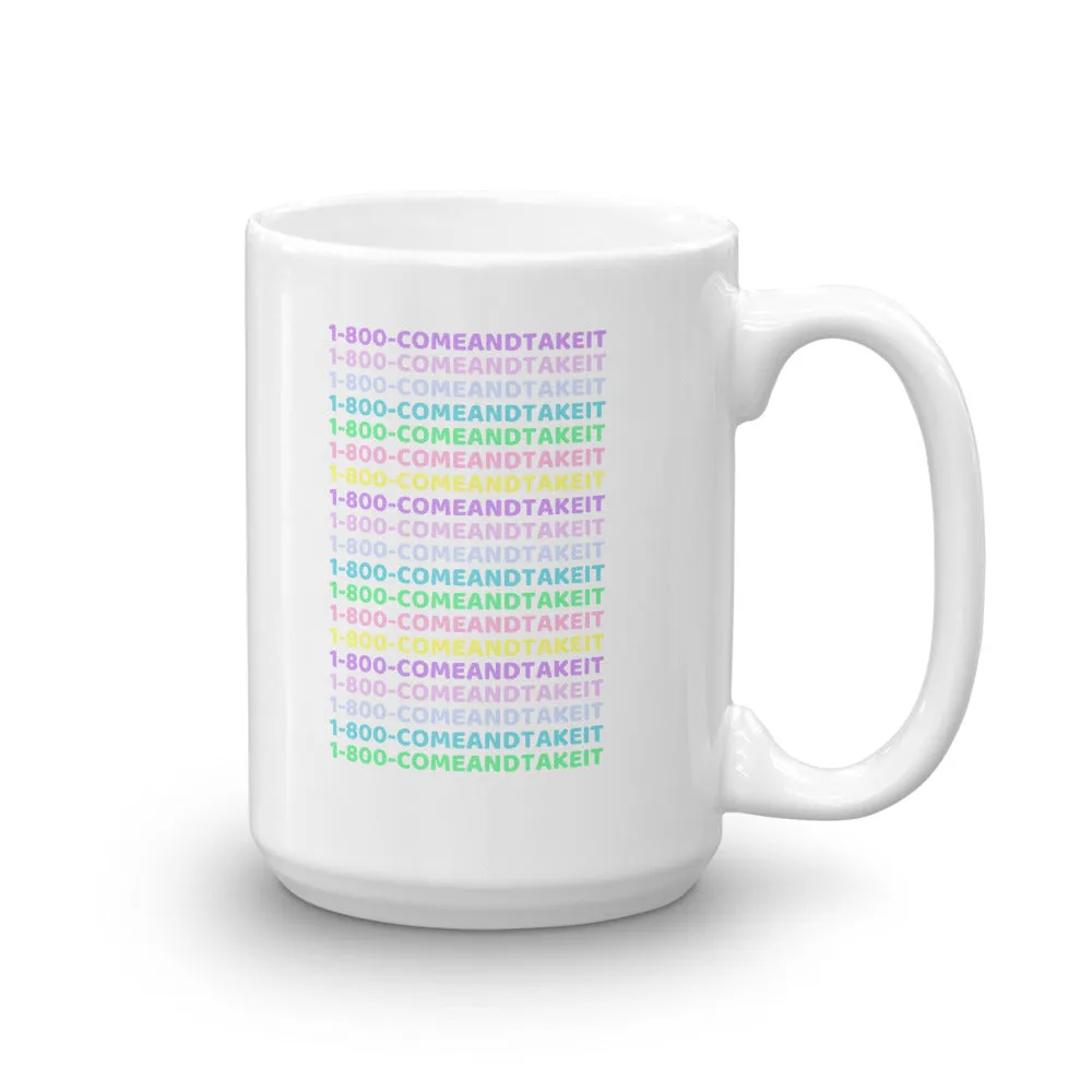 1-800-COMEANDTAKEIT Mug